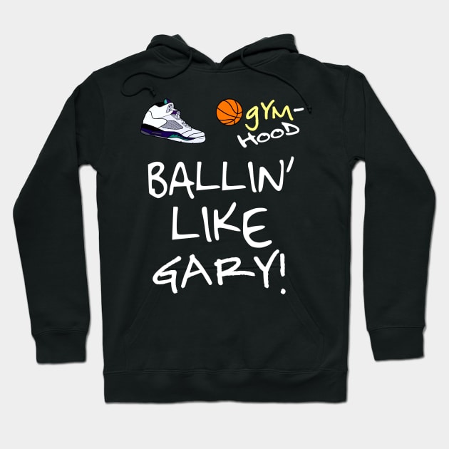 Ballin' Like Gary Payton Hoodie by WavyDopeness